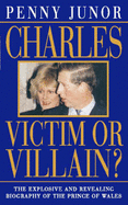 Charles: Victim or Villain?