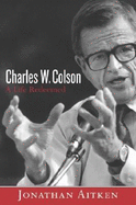 Charles W. Colson: A Life Redeemed - Aitken, Jonathan