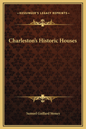 Charleston's Historic Houses