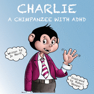 Charlie a chimpanzee with ADHD