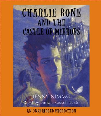 Charlie Bone and the Castle of Mirrors - Nimmo, Jenny, and Beale, Simon Russell (Read by)