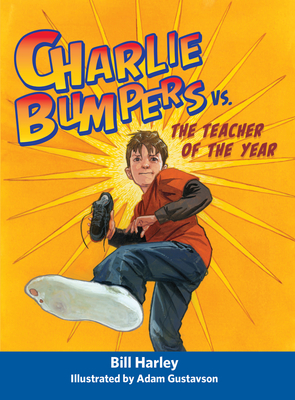 Charlie Bumpers vs. the Teacher of the Year - Harley, Bill