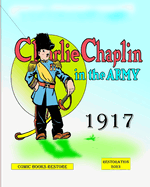 Charlie Chaplin in the army, edition 1917: n?318, restoration 2023