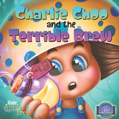 Charlie Choo and the Terrible Brew - Appletree, Ariadne