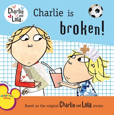 Charlie Is Broken! - Child, Lauren