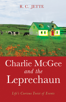 Charlie McGee and the Leprechaun - Jette, R C