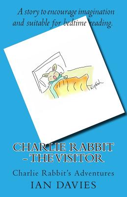 Charlie Rabbit - The Visitor - Davies, Ian