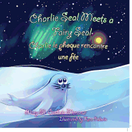 Charlie Seal Meets a Fairy Seal, Charlie le phoque renconre une fe