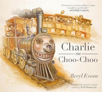 Charlie the Choo-Choo: From the world of The Dark Tower - Evans, Beryl