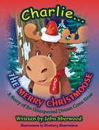 Charlie...the Merry Christmoose