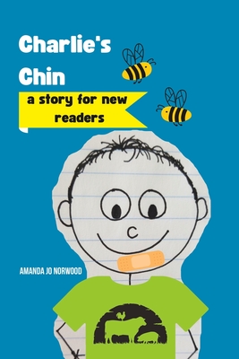Charlie's Chin: A Story for New Readers - Norwood, Amanda Jo