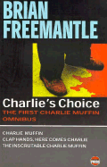 Charlie's Choice: The First Charlie Muffin Omnibus