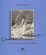 Charliki in Greece: Memoirs of an Art Critic in Greece - Spencer, Charles