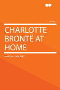 Charlotte Bronte at Home