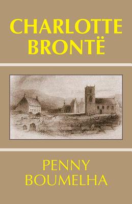 Charlotte Bronte - Boumelha, Penny Jury Chair of English L