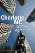 Charlotte, NC: The Global Evolution of a New South City