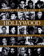 Charlton Heston's Hollywood: 50 Years of American Filmmaking