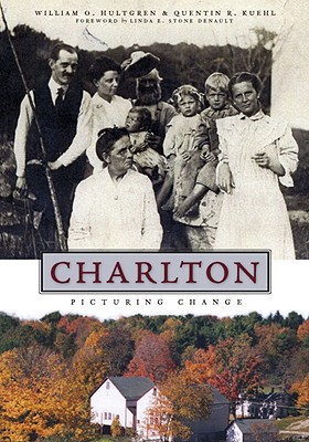 Charlton:: Picturing Change - Hultgren, William O, and Kuehl, Quentin R