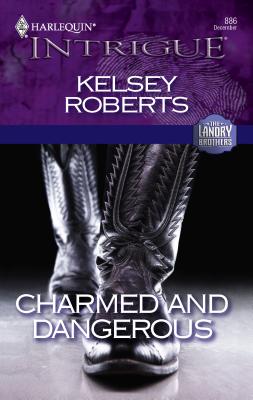 Charmed and Dangerous - Roberts, Kelsey