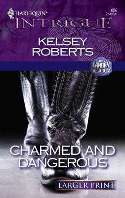 Charmed and Dangerous - Roberts, Kelsey