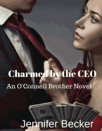 Charmed by the CEO: An O'Connell Brother Novel