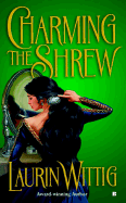 Charming the Shrew - Wittig, Laurin