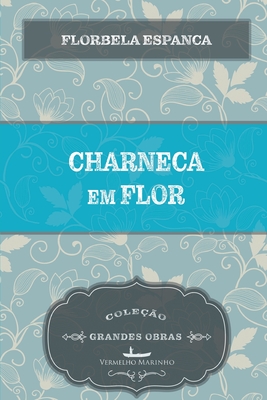 Charneca em flor - Espanca, Florbela