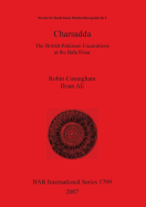 Charsadda: The British-Pakistani Excavations at the Bala Hisar