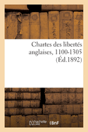 Chartes Des Liberts Anglaises, 1100-1305