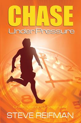 Chase Under Pressure - Reifman, Steve