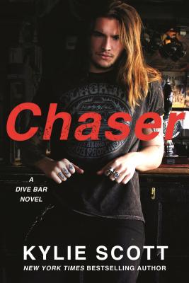 Chaser: A Dive Bar Novel - Scott, Kylie