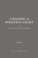 Chasing a Positive Light Paperback Edition