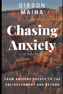 Chasing Anxiety in History: From Ancient Greece to the Enlightenment and Beyond