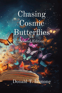 Chasing Cosmic Butterflies: Second Edition