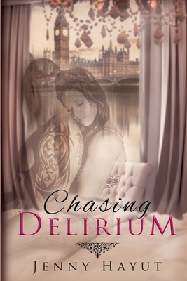 Chasing Delirium - Hayut, Jenny