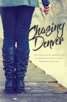 Chasing Denver - Jones, Rachel Anne