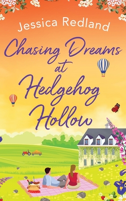 Chasing Dreams at Hedgehog Hollow: A heartwarming, page-turning novel from Jessica Redland - Redland, Jessica