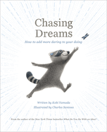 Chasing Dreams: How to Add More Daring to Your Doing