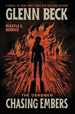 Chasing Embers - Beck, Glenn, and Hedrick, Mikayla G