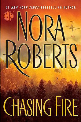 Chasing Fire - Roberts, Nora