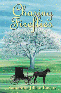 Chasing Fireflies: Book Five - Bayarr, Samantha Jillian