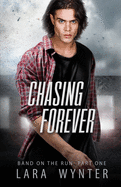 Chasing Forever: Band on the run part one