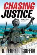 Chasing Justice: A Matt Royal Mystery Volume 9