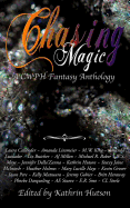 Chasing Magic: A Cwph Fantasy Anthology