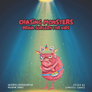 Chasing Monsters: Brain Surgery for Kids
