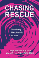 Chasing Rescue: Surviving Narcissistic Abuse