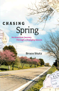 Chasing Spring: An American Journey Through a Changing Season