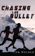 Chasing the Bullet