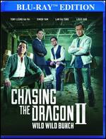 Chasing the Dragon 2: Wild Wild Bunch [Blu-ray] - Jason Kwan; Wong Jing
