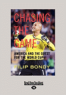 Chasing the Game: America and the Quest for the World Cup